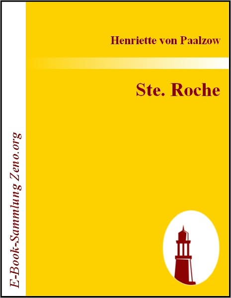 Ste. Roche: Von der Verfasserin von Godwie-Castle