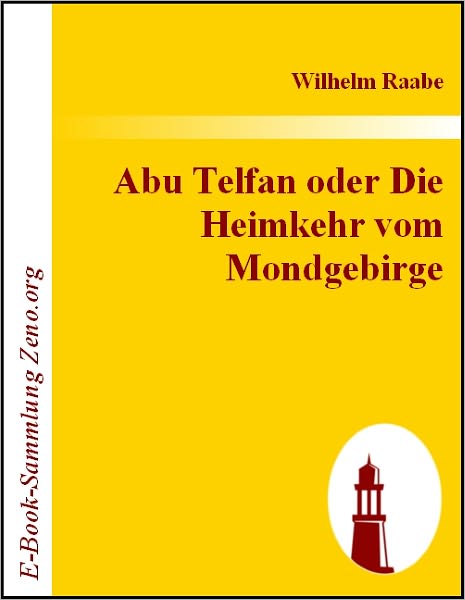 Abu Telfan oder Die Heimkehr vom Mondgebirge