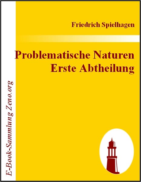 Problematische Naturen - Erste Abtheilung