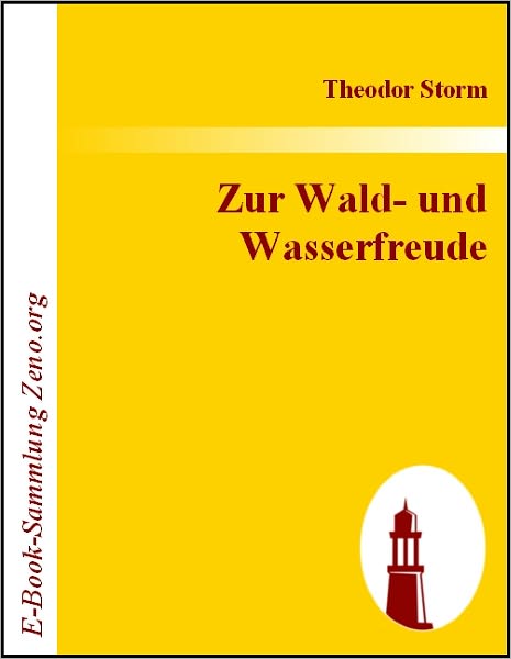 Zur Wald- und Wasserfreude