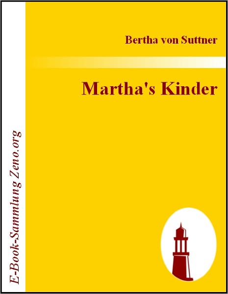 Martha's Kinder: Fortsetzung zu»Die Waffen nieder!«