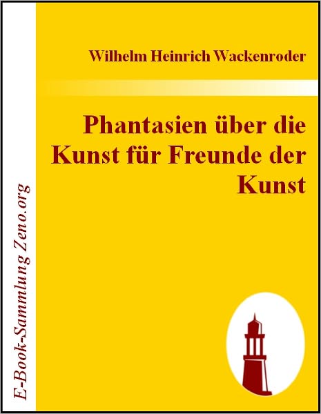 Phantasien über die Kunst für Freunde der Kunst