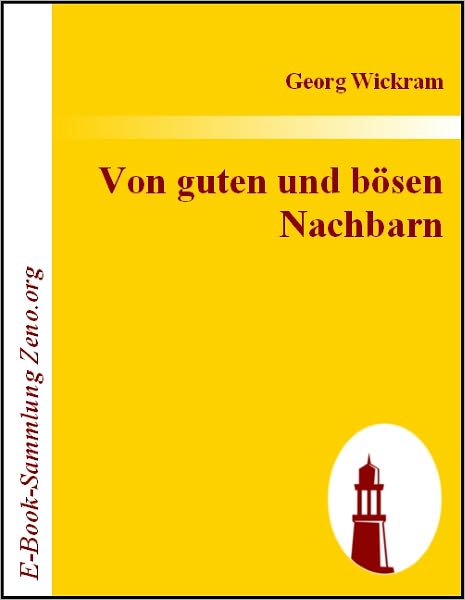 Von guten und bösen Nachbarn: Wie ein reicher Kauffmann aus Probant in das Künigreich Portugal zohe / wie es ihm nachmals auff dem Mer mit einem Hispanischen