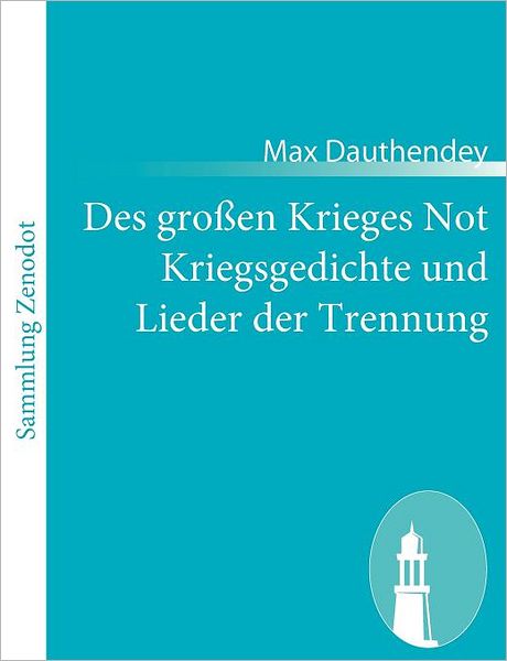 Des Gro En Krieges Not Kriegsgedichte Und Lieder Der Trennung
