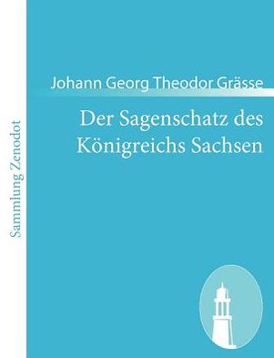 Der Sagenschatz Des K Nigreichs Sachsen