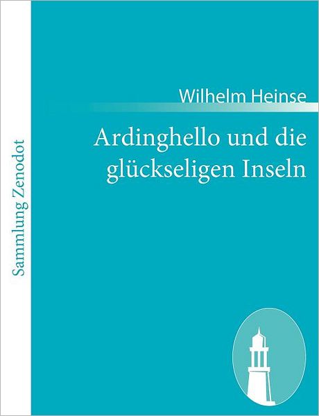 Ardinghello Und Die Gl Ckseligen Inseln