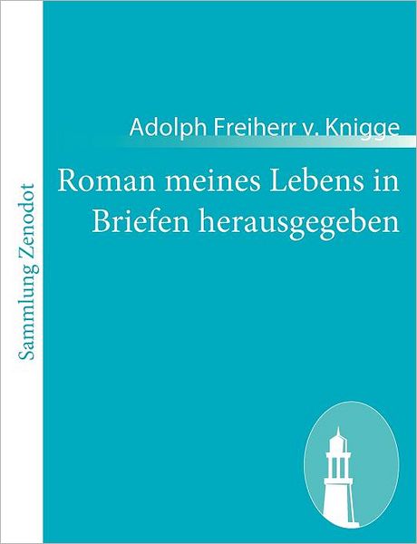 Roman Meines Lebens in Briefen Herausgegeben