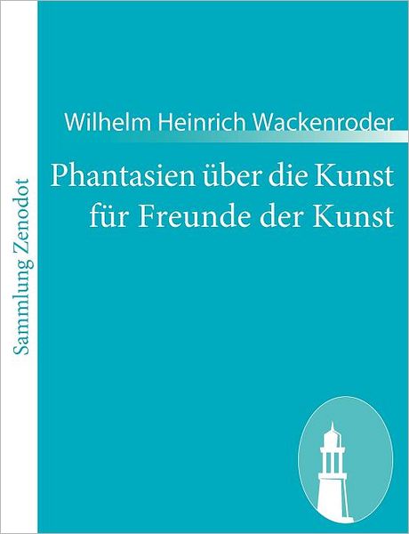 Phantasien Ber Die Kunst Fur Freunde Der Kunst