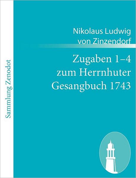 Zugaben 1-4 Zum Herrnhuter Gesangbuch 1743