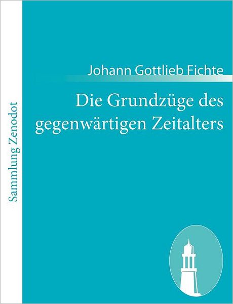 Die Grundz ge des gegenw rtigen Zeitalters