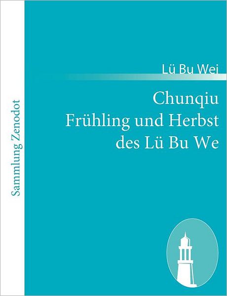 Chunqiu Fr hling und Herbst des L Bu We