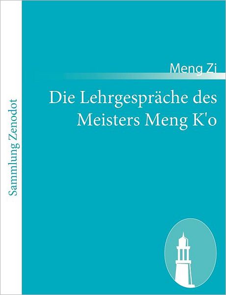Die Lehrgespr che des Meisters Meng K'o