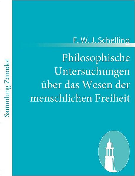 Philosophische Untersuchungen ber das Wesen der menschlichen Freiheit