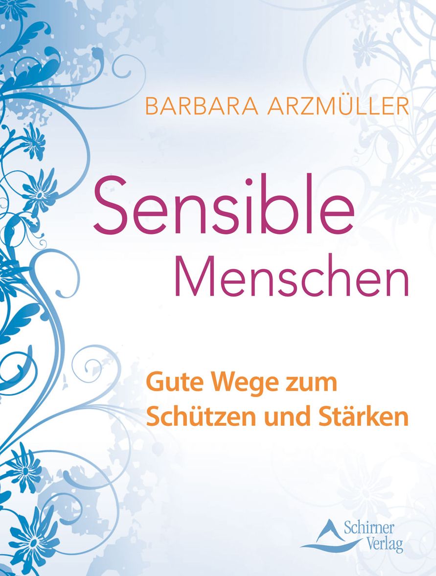 Sensible Menschen: Gute Wege zum Schützen und Stärken
