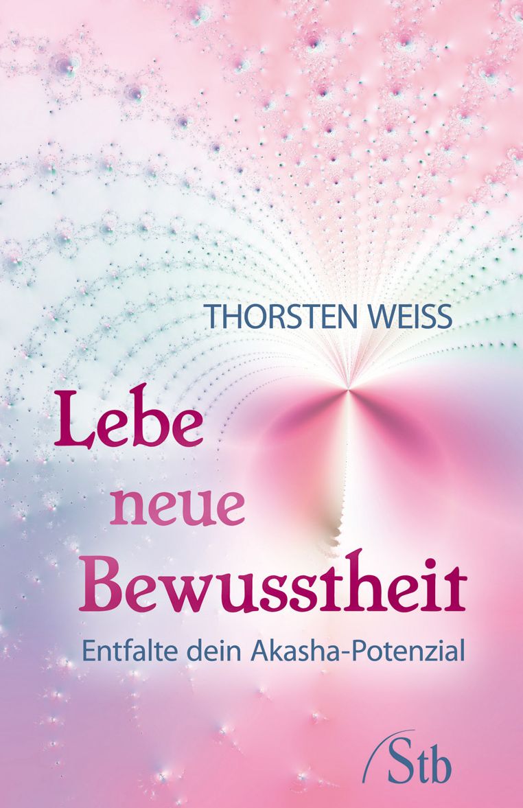 Lebe neue Bewusstheit: Entfalte dein Akasha-Potenzial
