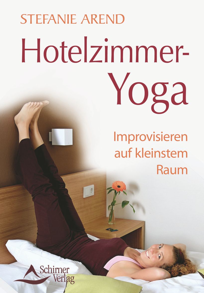 Hotelzimmer-Yoga: Improvisieren auf kleinstem Raum