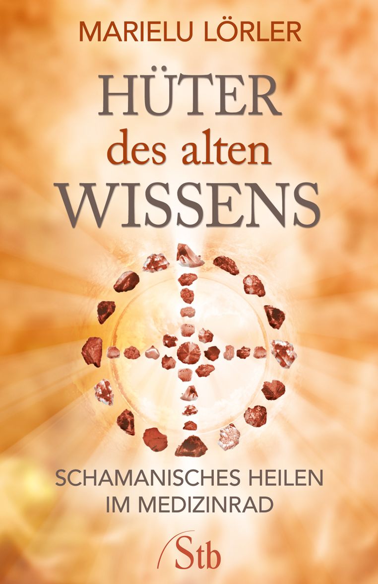 Hüter des alten Wissens: Schamanisches Heilen im Medizinrad