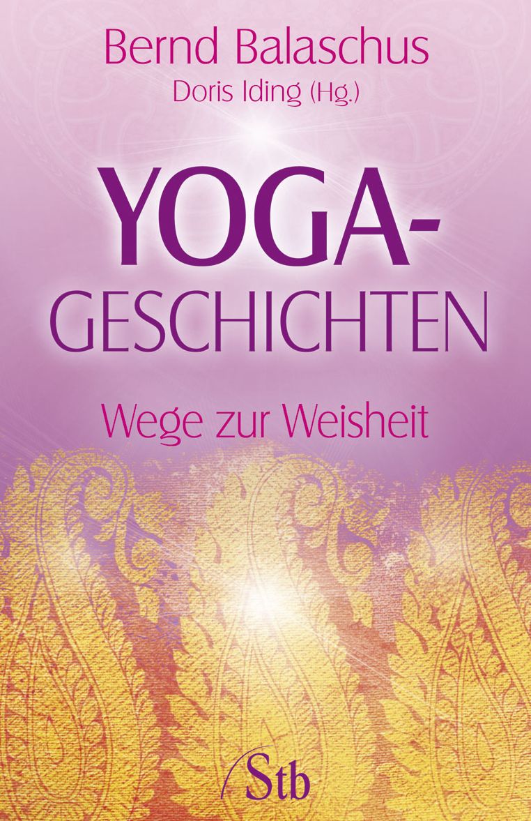 Yogageschichten: Wege zur Weisheit