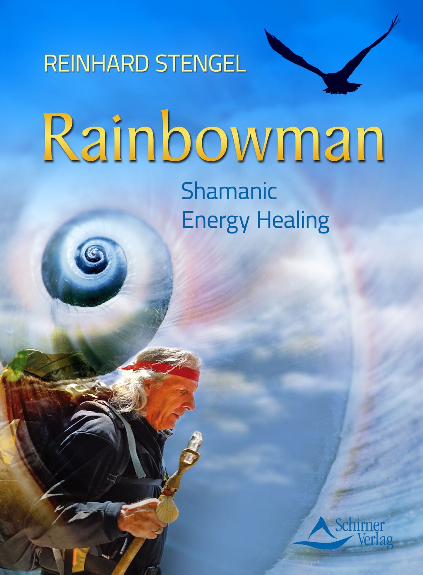 Rainbowman: Shamanic Energy Healing