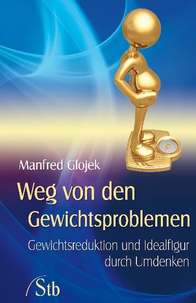 Weg von den Gewichtsproblemen: Gewichtsreduktion und Idealfigur durch Umdenken
