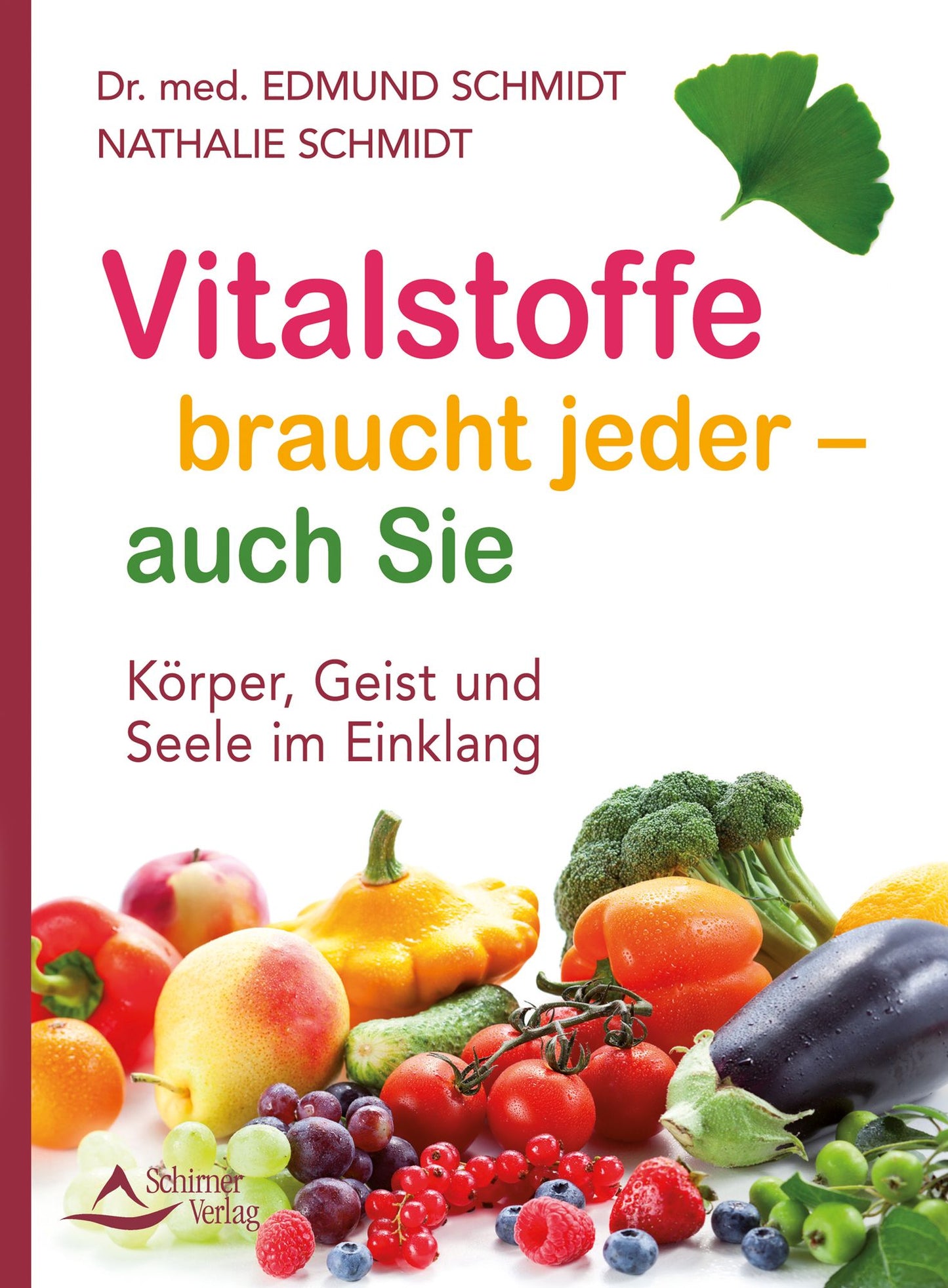 Vitalstoffe braucht jeder - auch Sie: Körper, Geist und Seele im Einklang