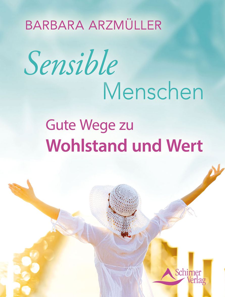 Sensible Menschen: Gute Wege zu Wohlstand und Wert