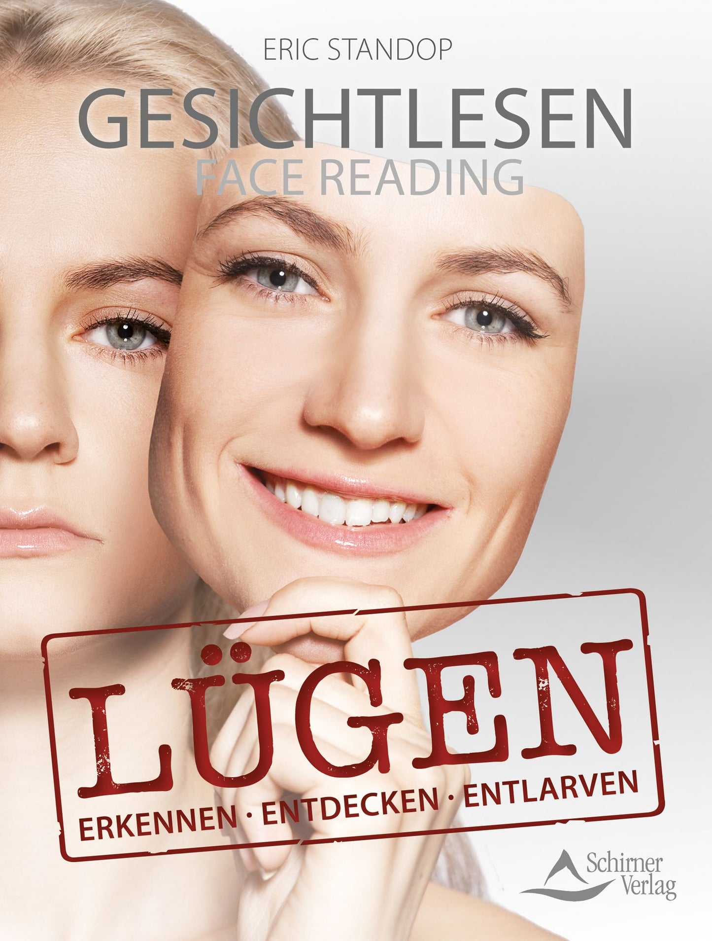 Lügen: erkennen, entdecken, entlarven