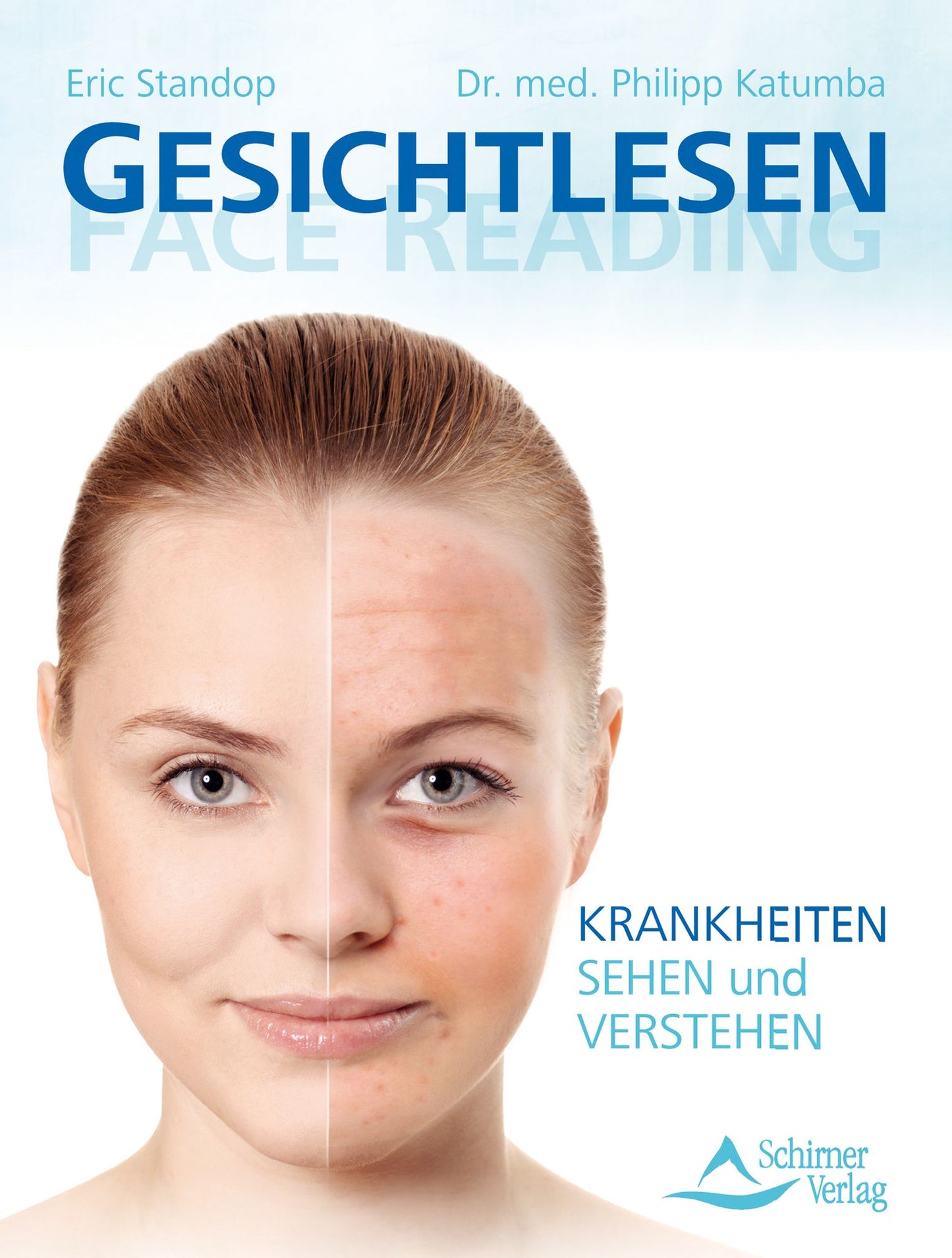 Gesichtlesen - Face Reading: Krankheiten sehen und verstehen
