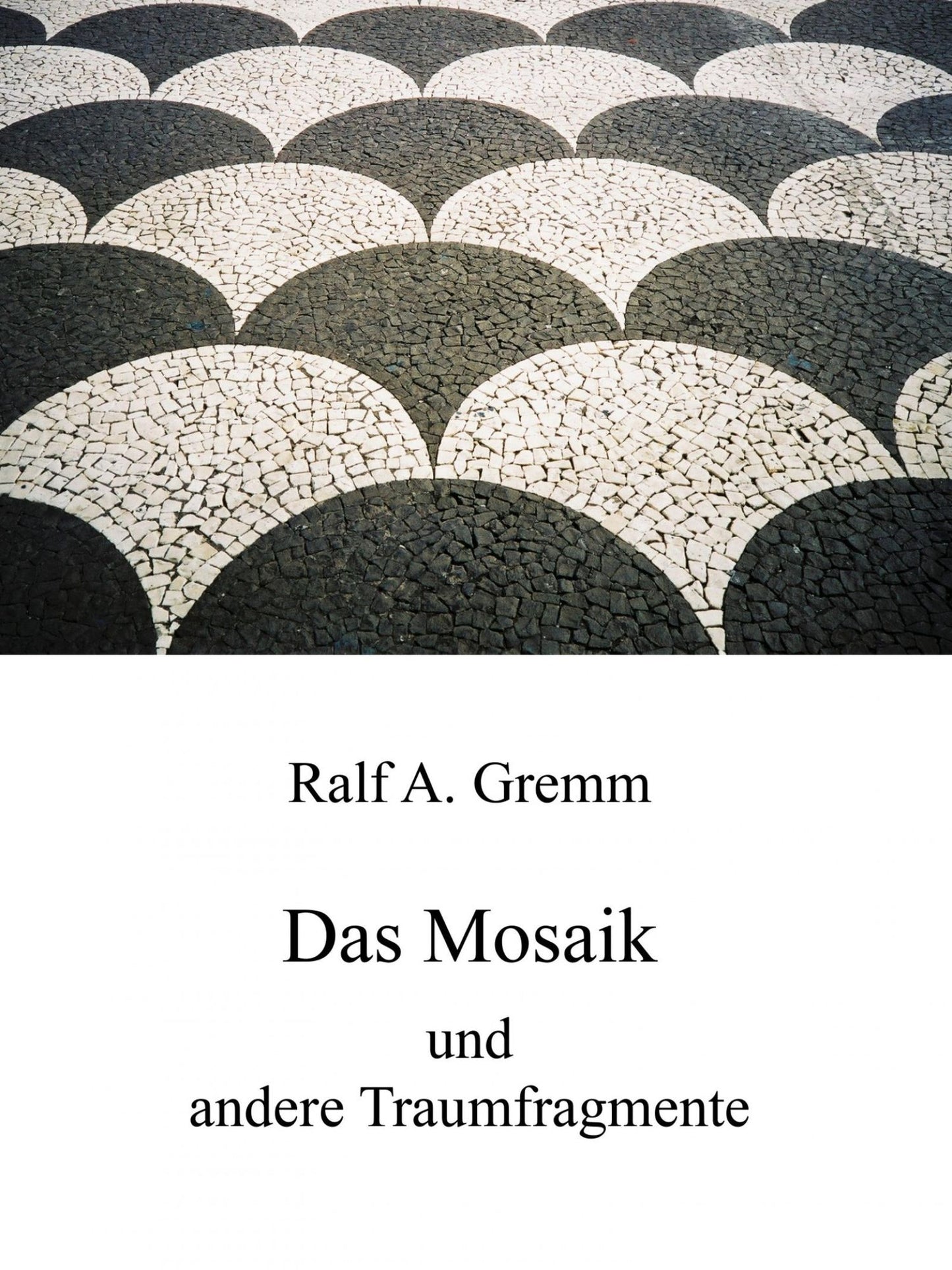 Das Mosaik: und andere Traumfragmente