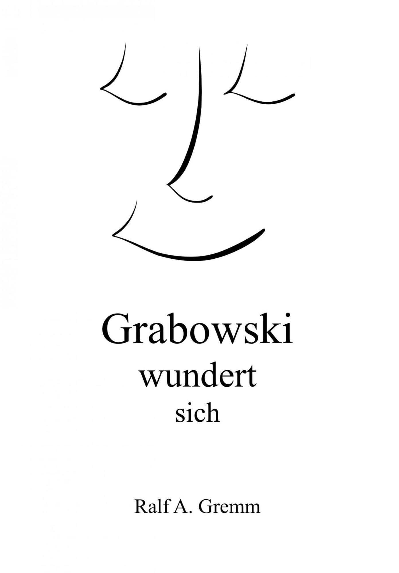 Grabowski wundert sich: vom Sieg der Gelassenheit