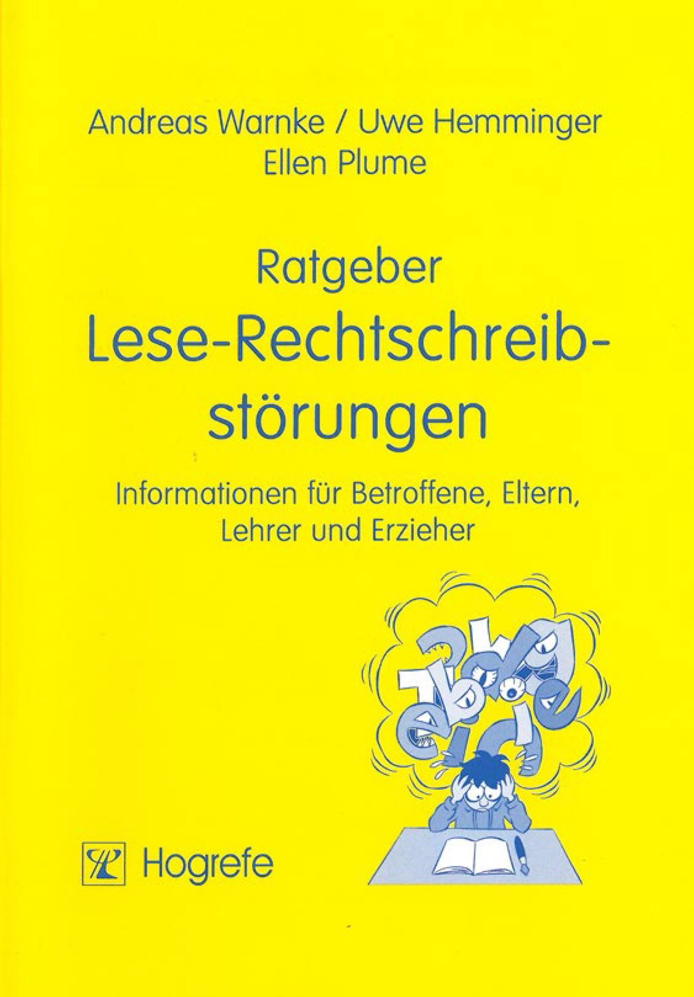 Ratgeber Lese-Rechtschreibstörungen: Informationen für Betroffene, Eltern, Lehrer und Erzieher