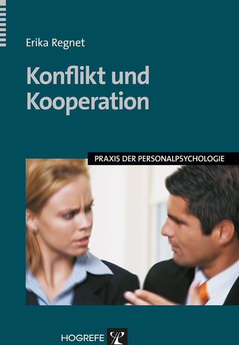 Konflikt und Kooperation: Konflikthandhabung in Führungs- und Teamsituationen