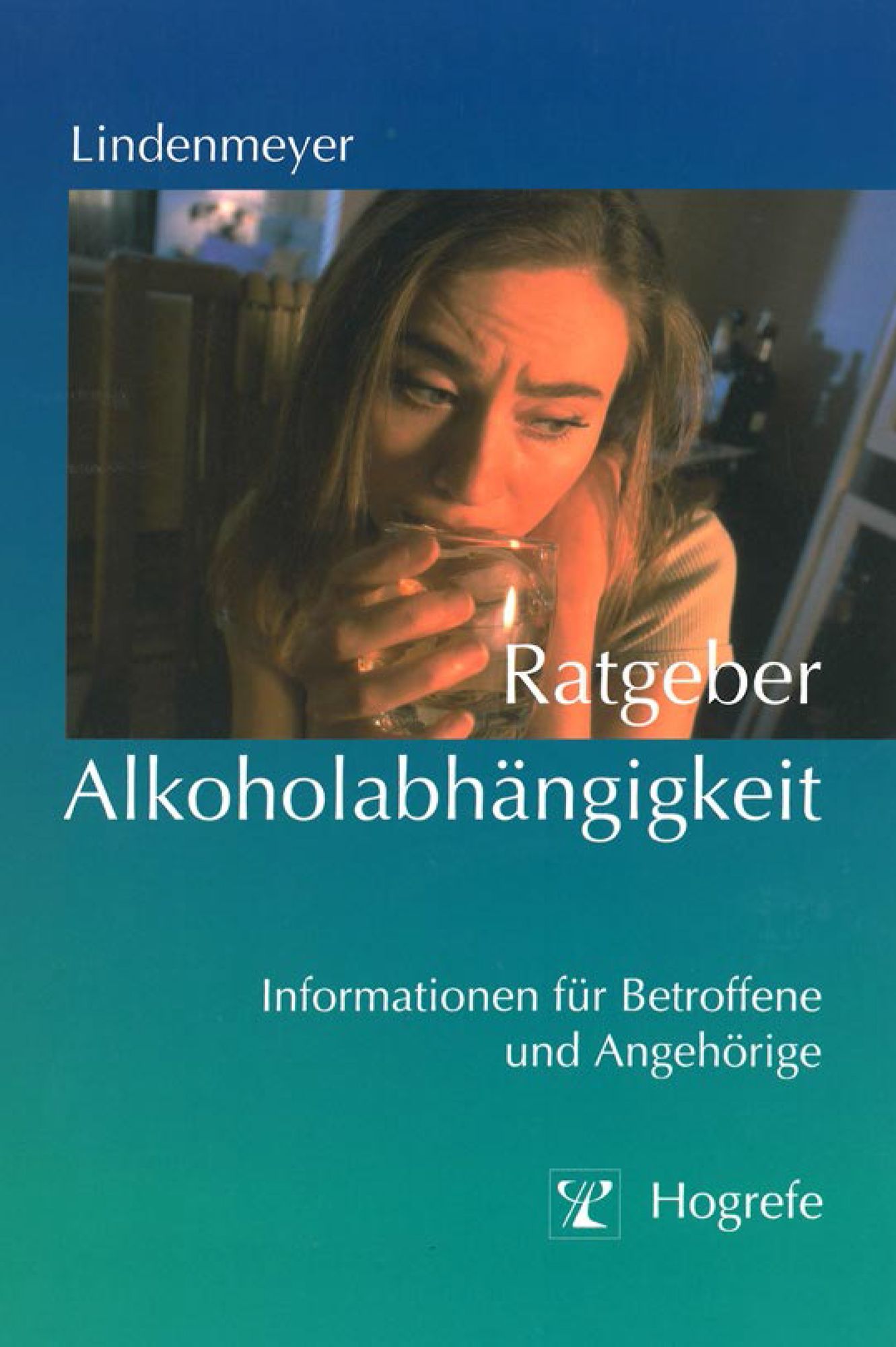 Ratgeber Alkoholabhängigkeit: Informationen für Betroffene und Angehörige