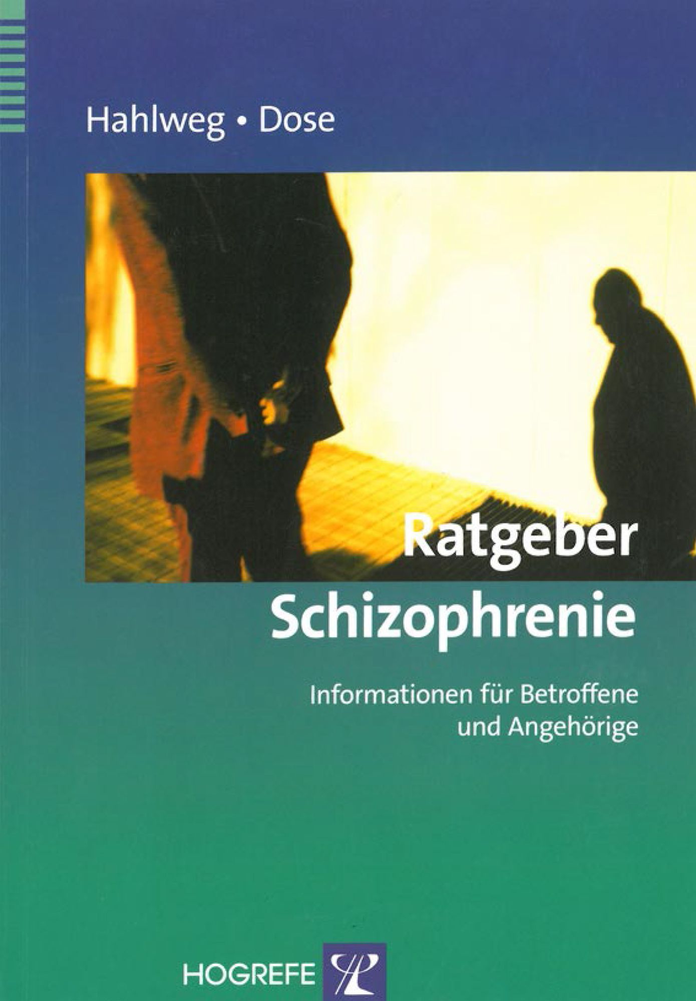 Ratgeber Schizophrenie: Informationen für Betroffene und Angehörige