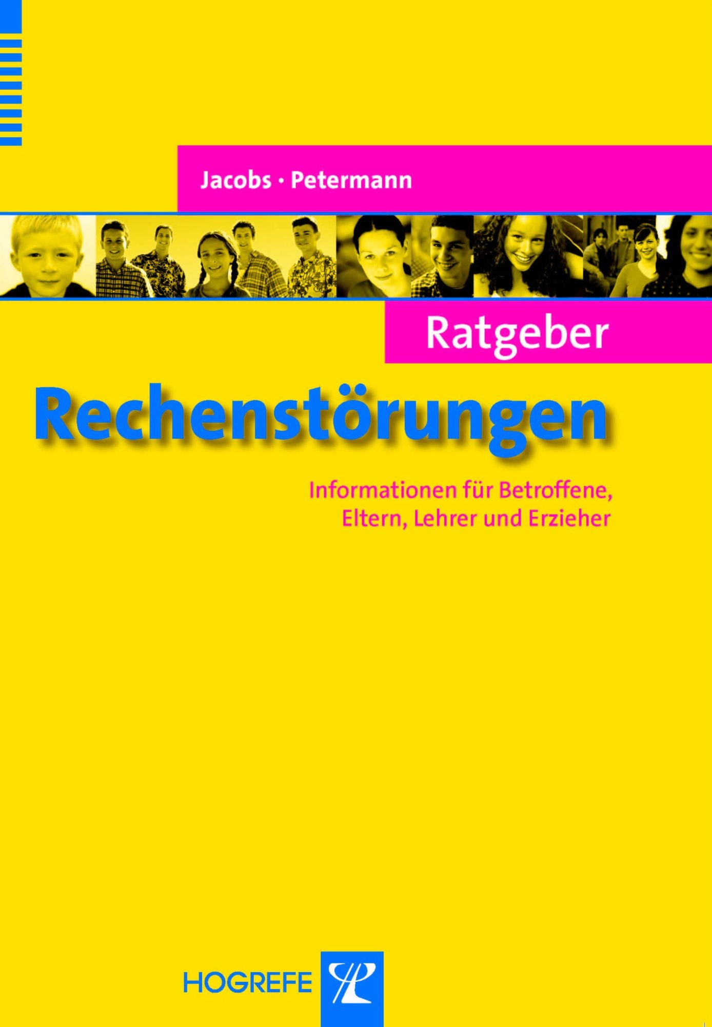 Ratgeber Rechenstörungen: Informationen für Betroffene, Eltern, Lehrer und Erzieher