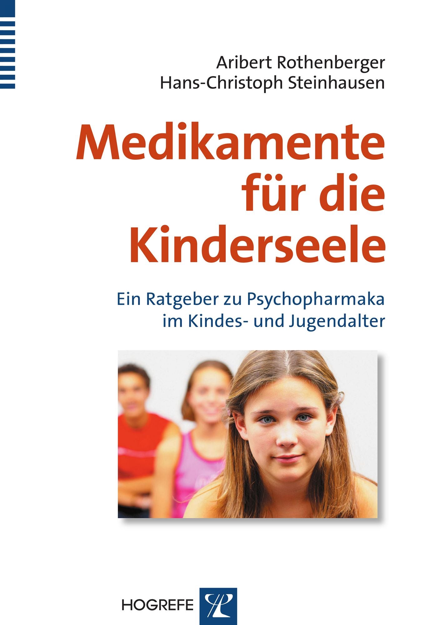 Medikamente für die Kinderseele: Ein Ratgeber zu Psychopharmaka im Kindes- und Jugendalter