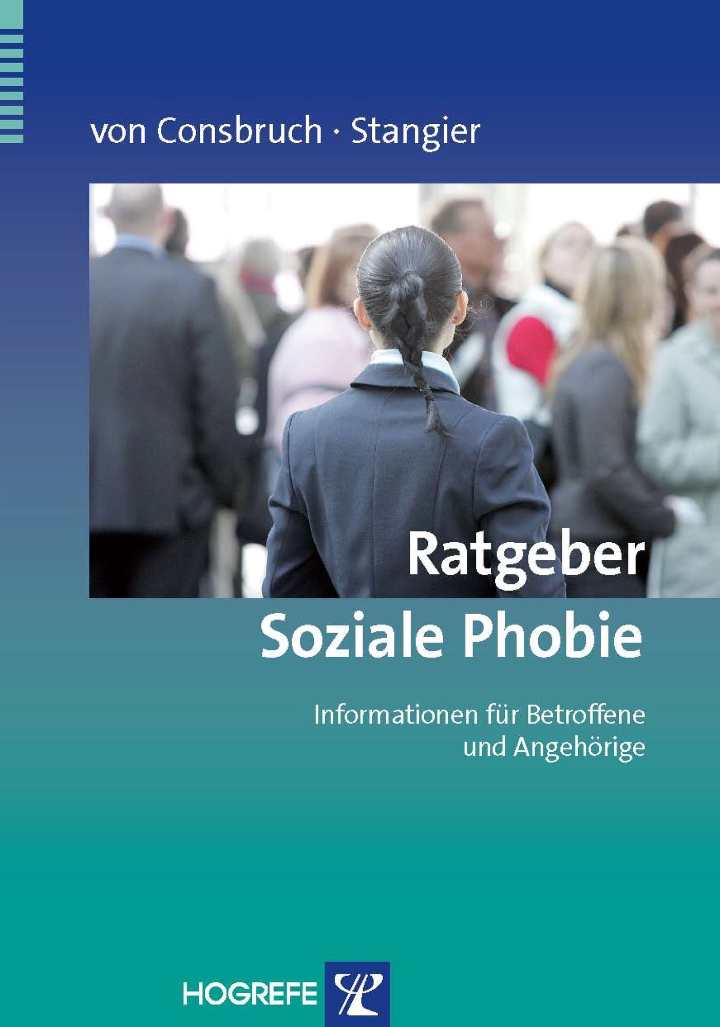 Ratgeber Soziale Phobie: Informationen für Betroffene und Angehörige
