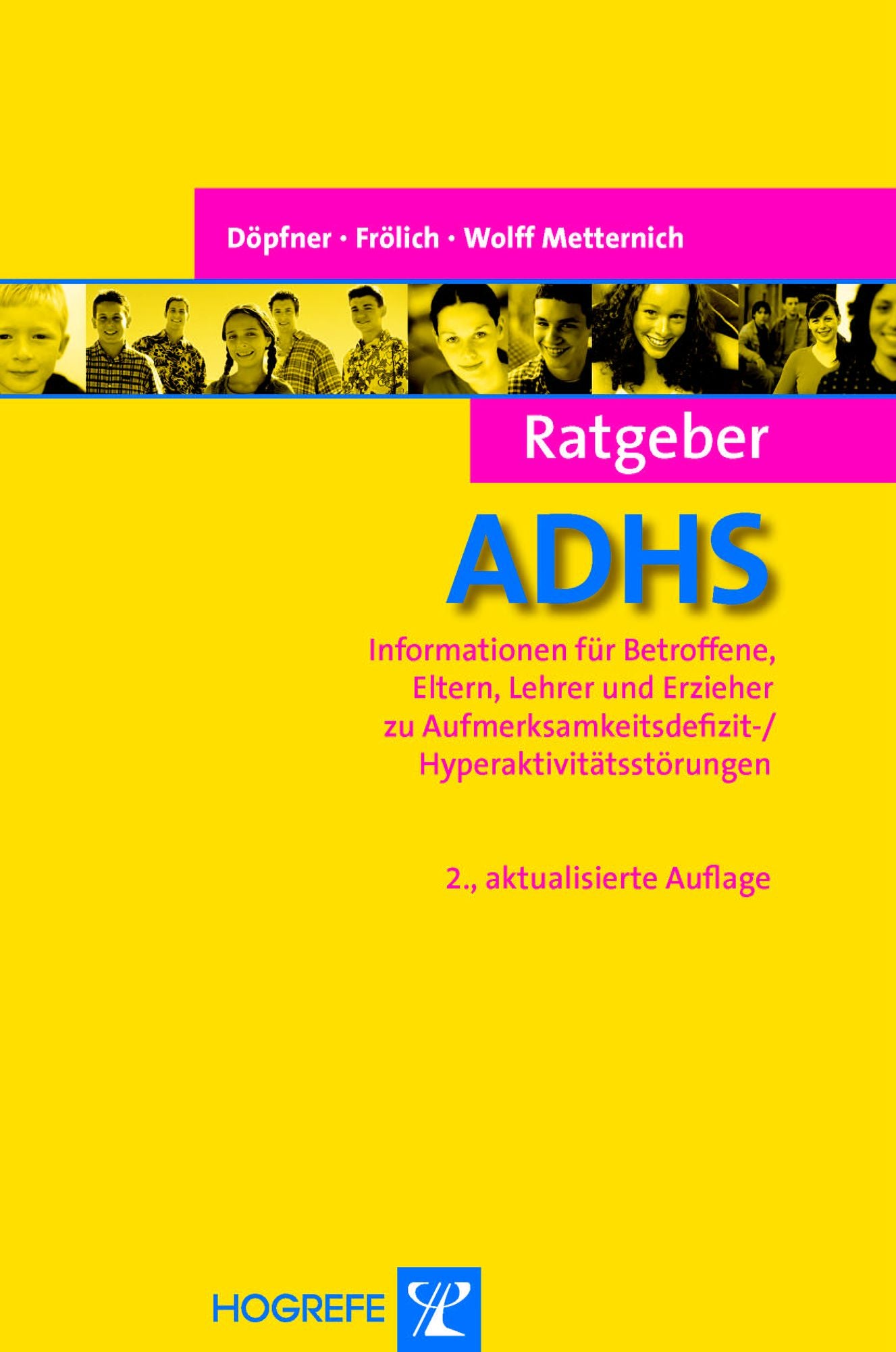 Ratgeber ADHS: Informationen für Betroffene, Eltern, Lehrer und Erzieher zu Aufmerksamkeitsdefizit-/Hyperaktivitätsstörungen