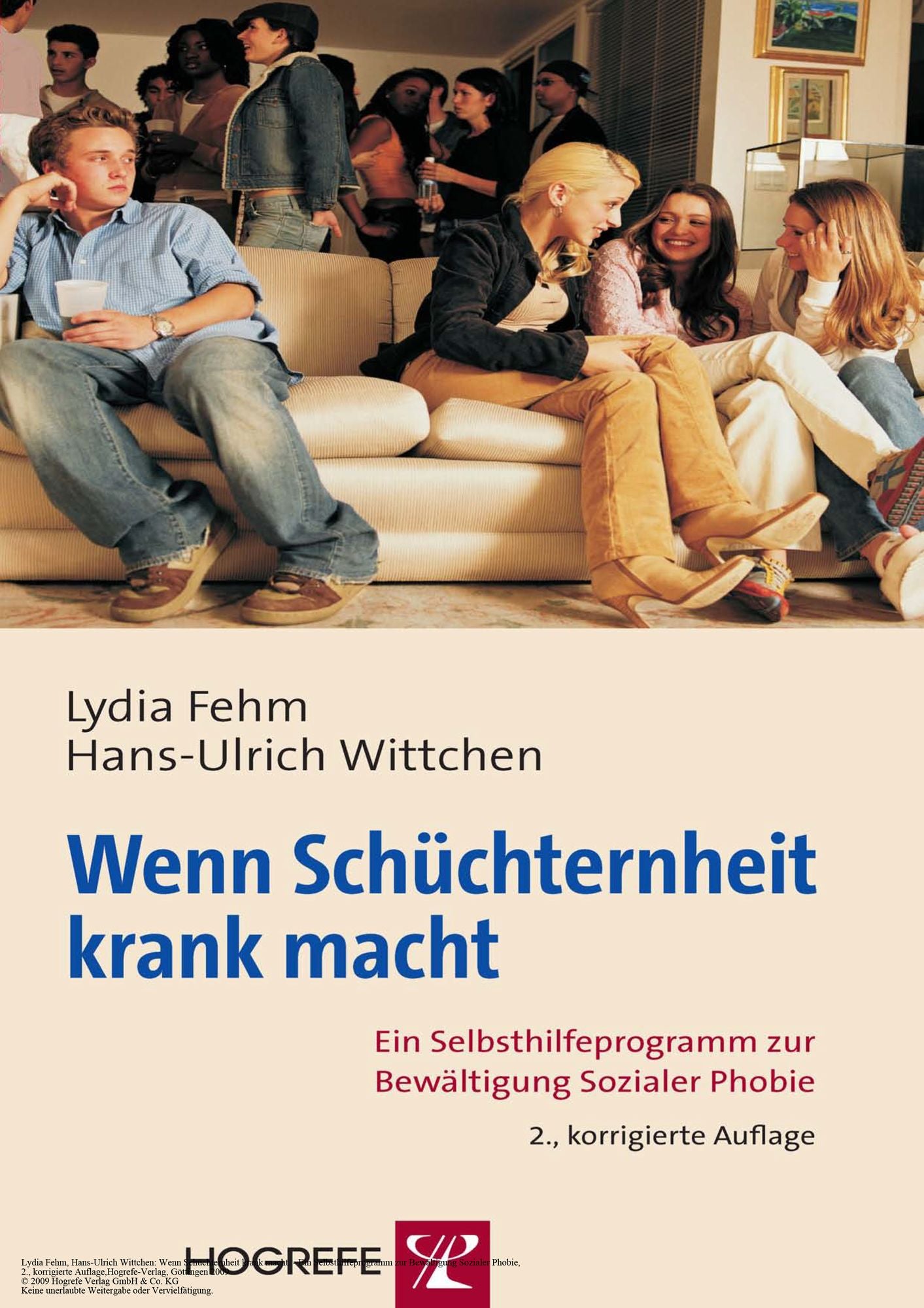 Wenn Schüchternheit krank macht: Ein Selbsthilfeprogramm zur Bewältigung sozialer Phobie