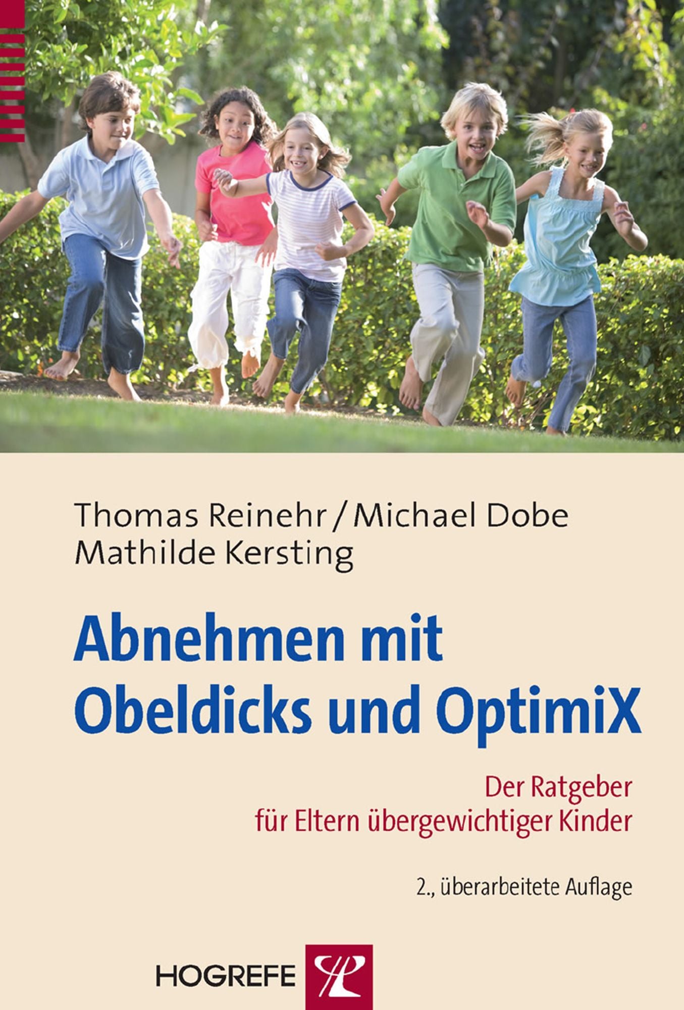 Abnehmen mit Obeldicks und OptimiX: Der Ratgeber für Eltern übergewichtiger Kinder