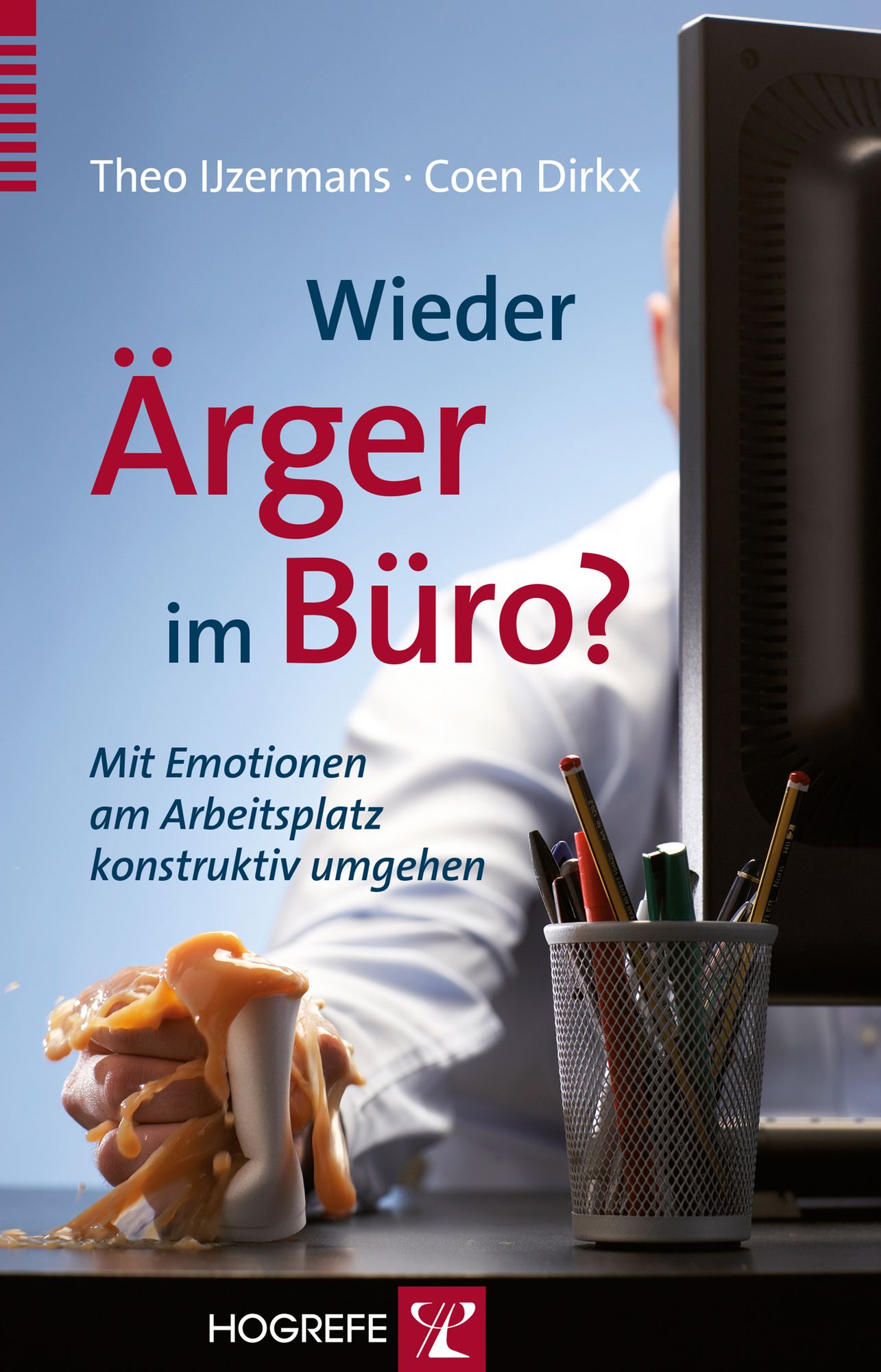 Wieder Ärger im Büro: Mit Emotionen am Arbeitsplatz konstruktiv umgehen