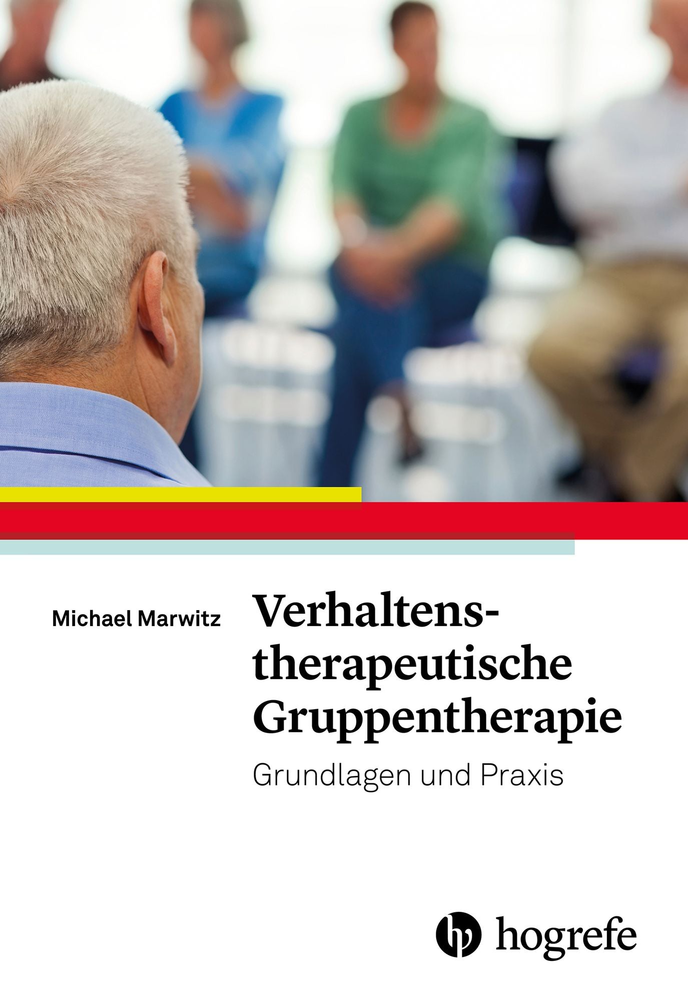 Verhaltenstherapeutische Gruppentherapie: Grundlagen und Praxis