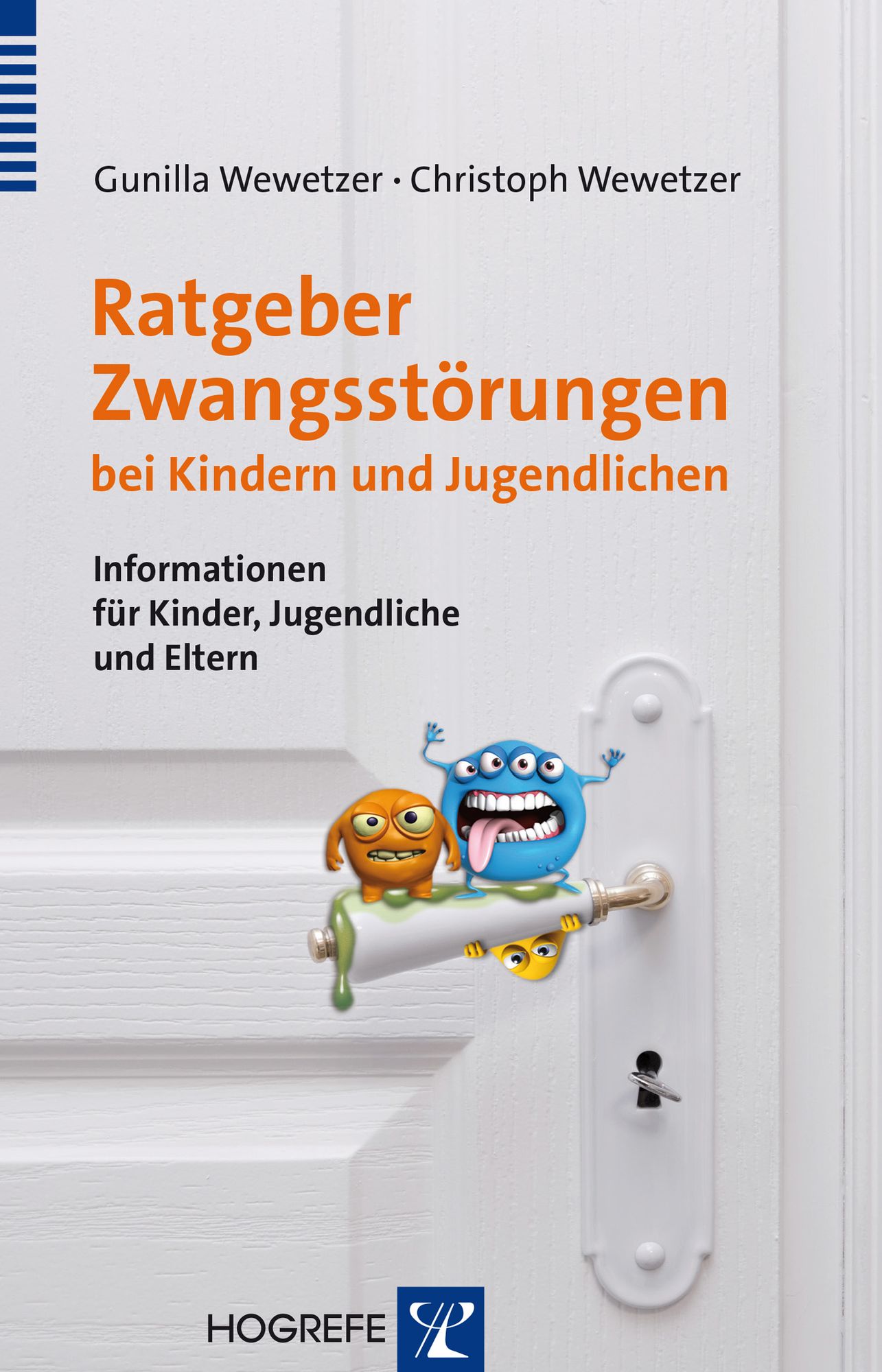 Ratgeber Zwangsstörungen bei Kindern und Jugendlichen: Informationen für Kinder, Jugendliche und Eltern