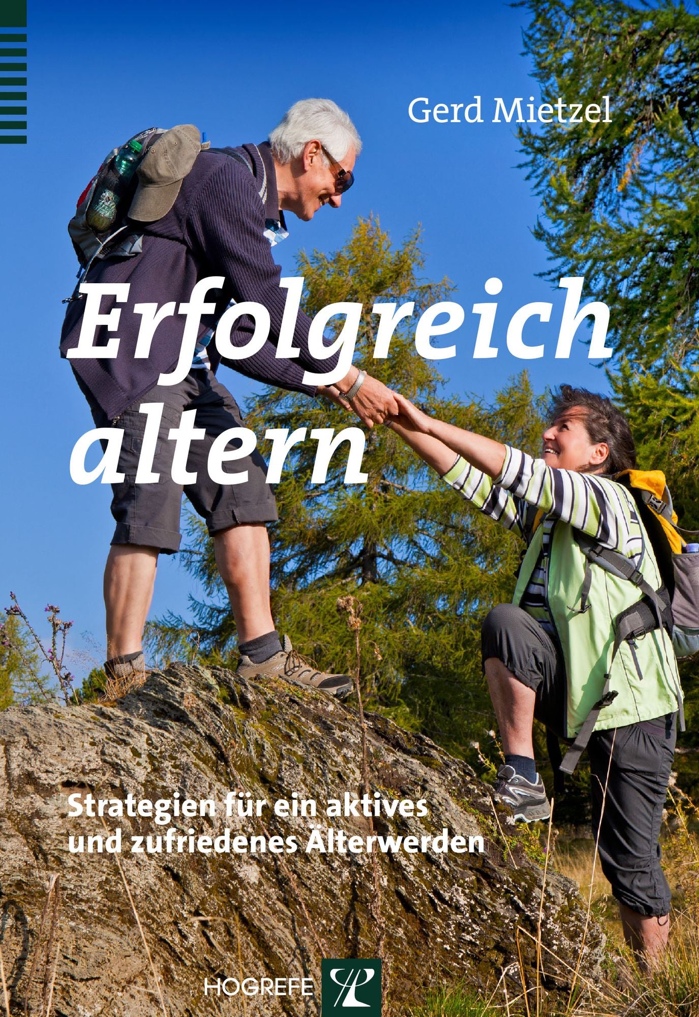 Erfolgreich altern: Strategien für ein aktives und zufriedenes Älterwerden