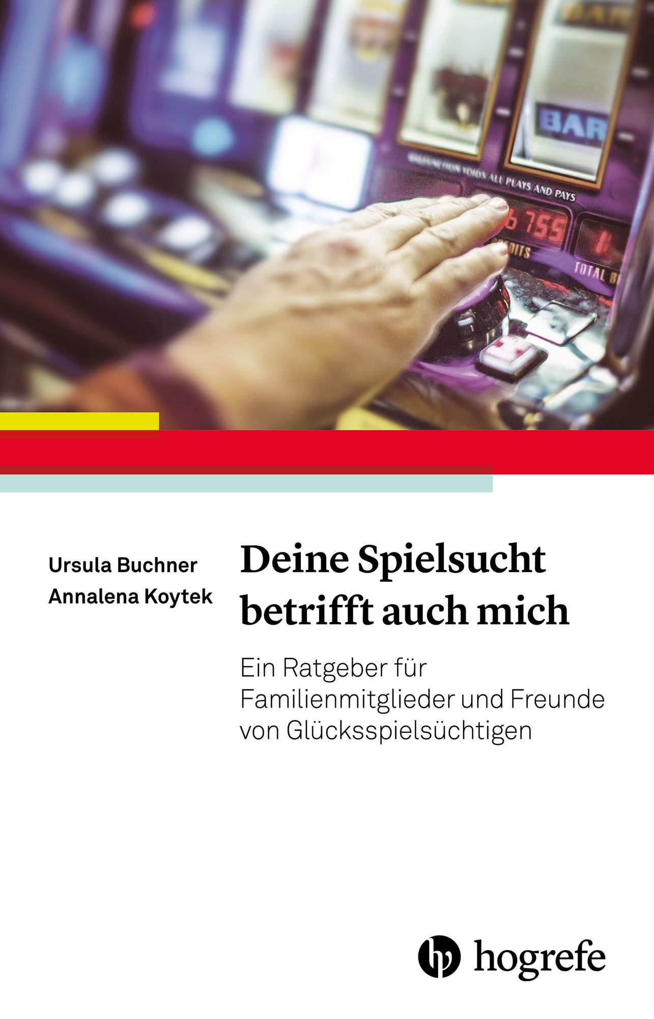 Deine Spielsucht betrifft auch mich: Ein Ratgeber für Familienmitglieder und Freunde von Glücksspielsüchtigen