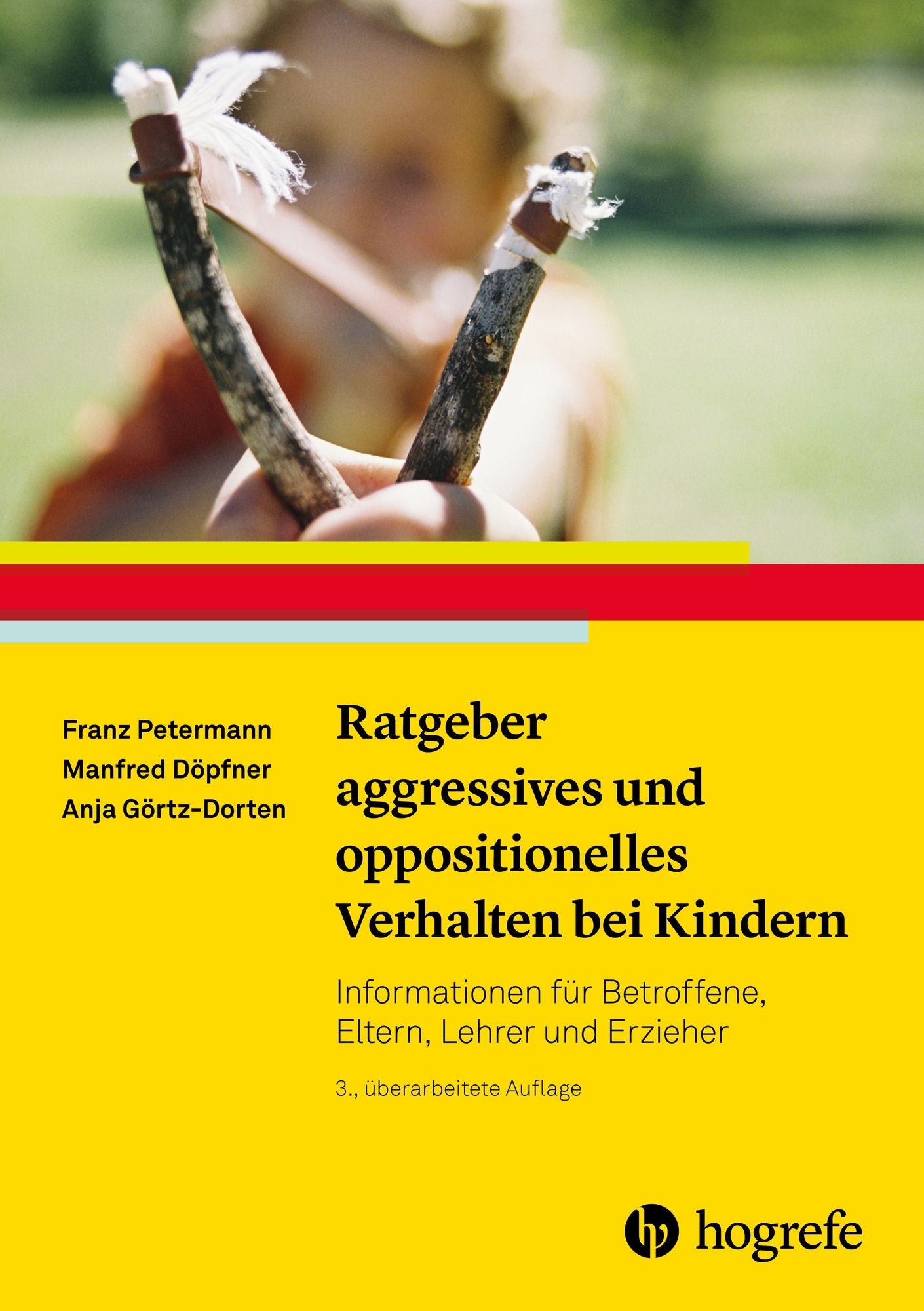 Ratgeber aggressives und oppositionelles Verhalten bei Kindern: Informationen für Betroffene, Eltern, Lehrer und Erzieher