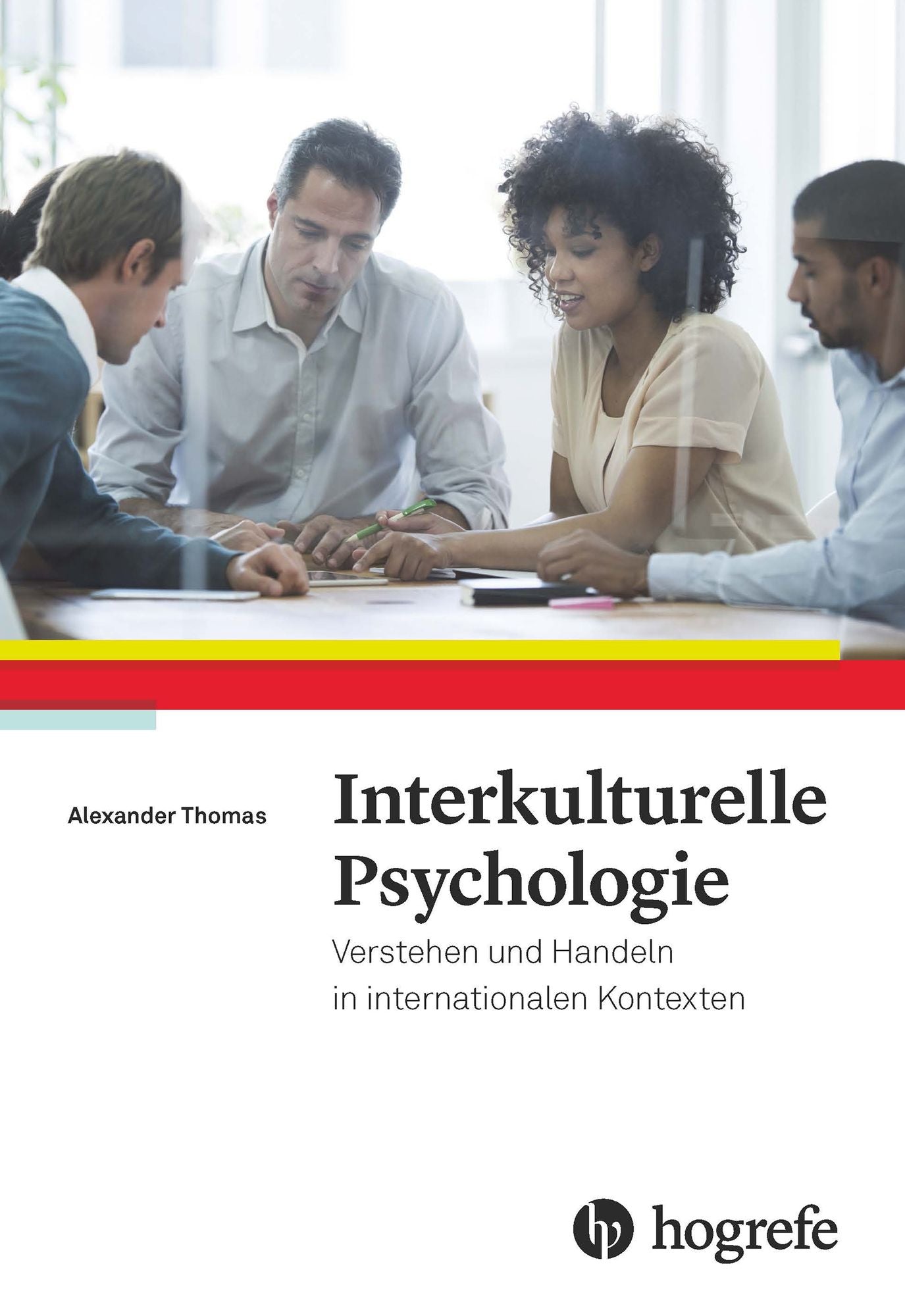 Interkulturelle Psychologie: Verstehen und Handeln in internationalen Kontexten