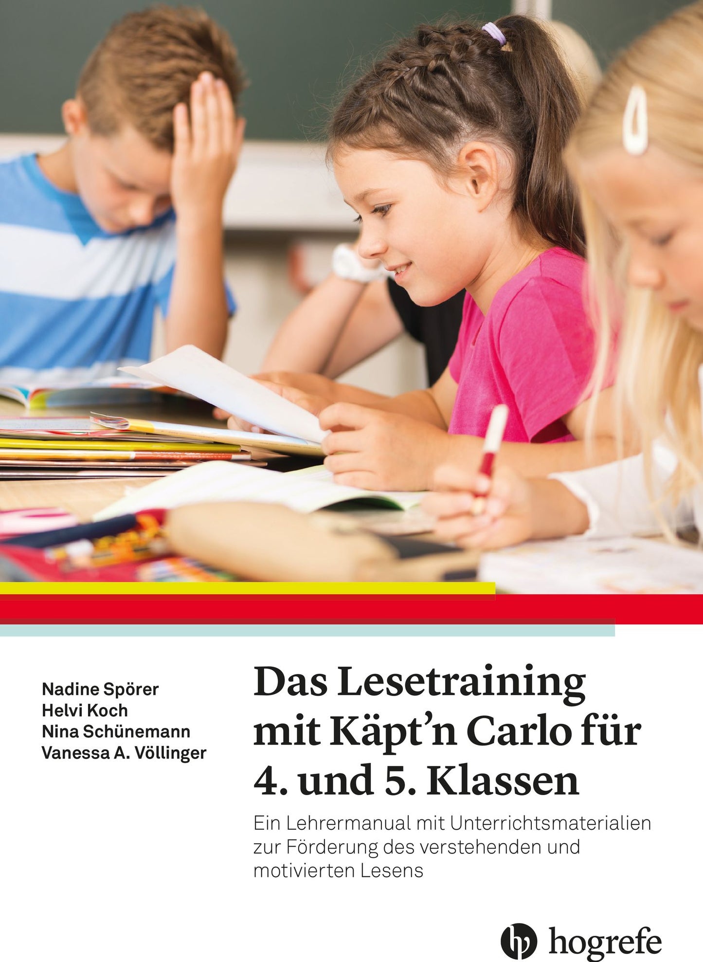 Das Lesetraining mit Käpt'n Carlo für 4. und 5. Klassen: Ein Lehrermanual mit Unterrichtsmaterialien zur Förderung des verstehenden und motivierten Lesens