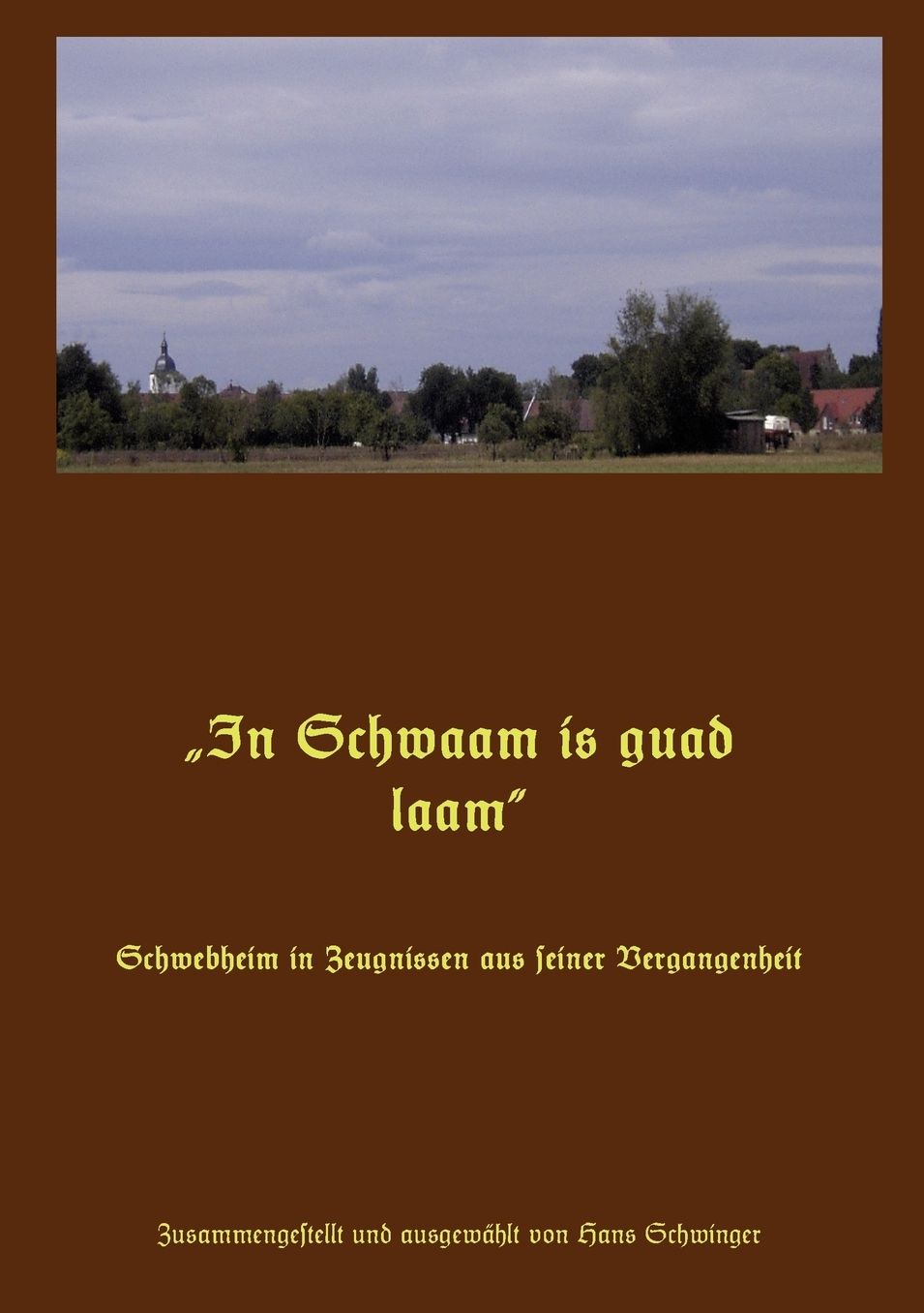In Schwaam is guad laam"
