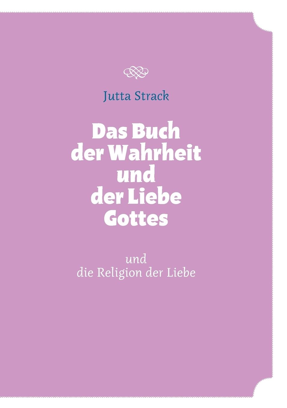 Das Buch Der Wahrheit Und Der Liebe Gottes